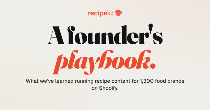 A founder's playbook for recipe content marketing