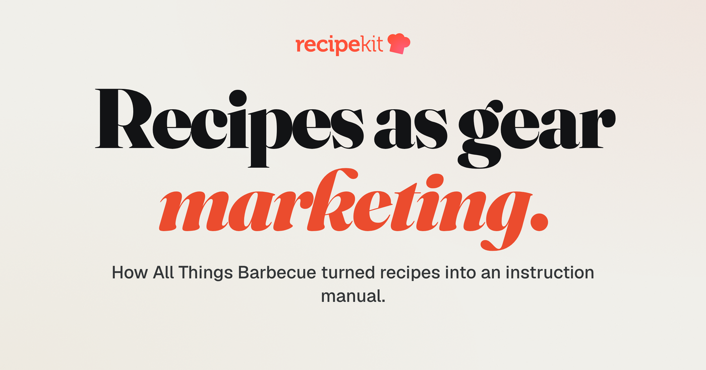 How All Things Barbecue uses recipes as gear marketing