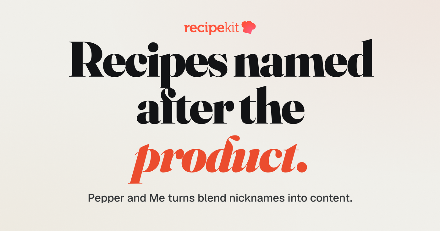 Case study cover: Recipes named after the product. A Recipe Kit customer story about Pepper & Me.