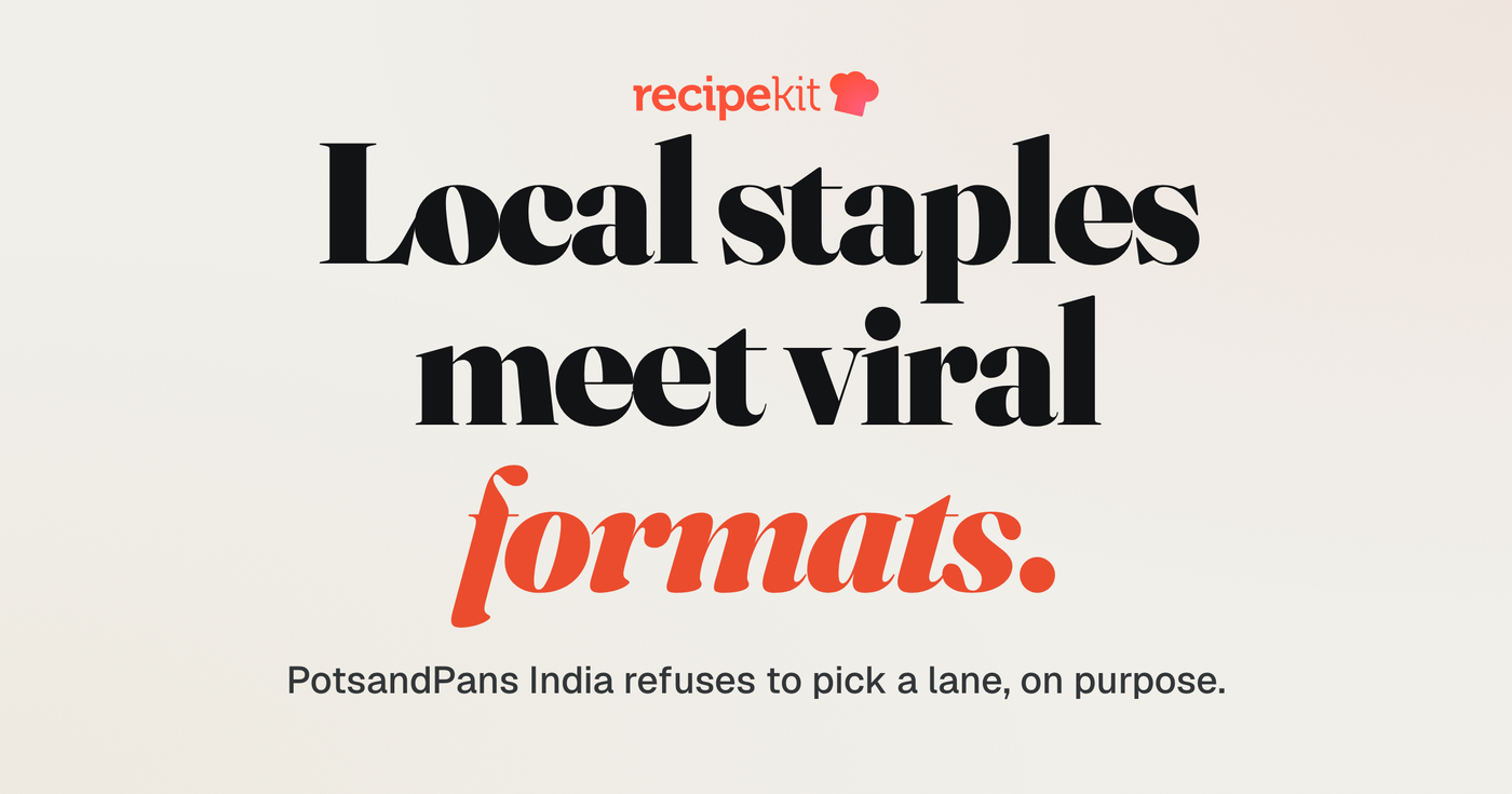 Case study cover: Local staples meet viral formats. A Recipe Kit customer story about PotsandPans India.