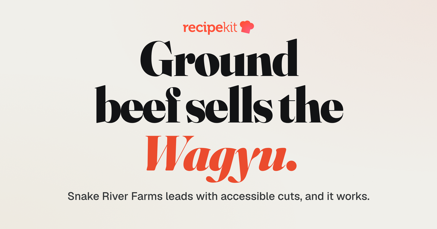 How Snake River Farms uses recipes to sell Wagyu